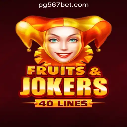 Explore the Exciting World of FruitsAndJokers40 at 567bet.com Oficial Slots Brasil #1