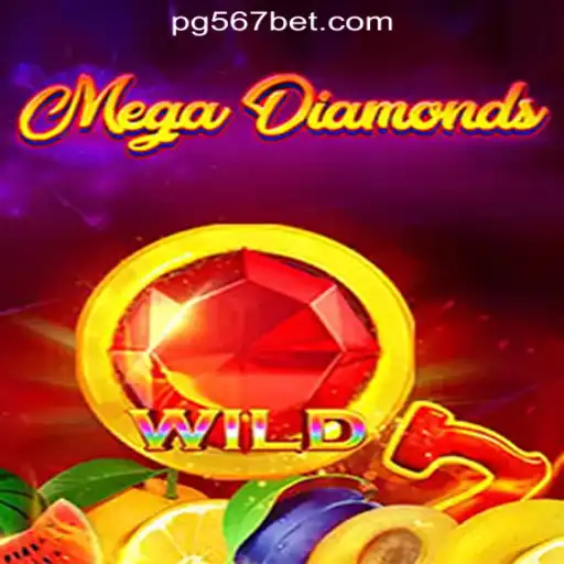 Discover the Thrills of MegaDiamond: Your Ultimate Guide to 567bet.com Oficial Slots Brasil #1